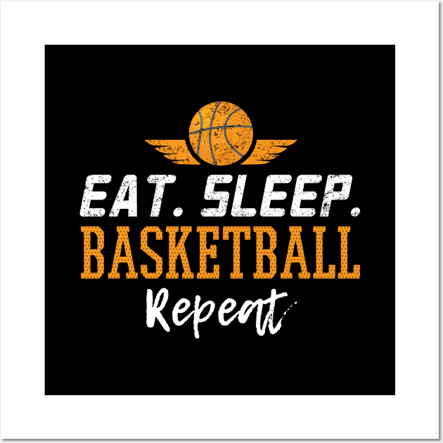 Eat Sleep Basketball Repeat - Gift Basketball Player Basketball Fan Enthusiast Wall Art by giftideas